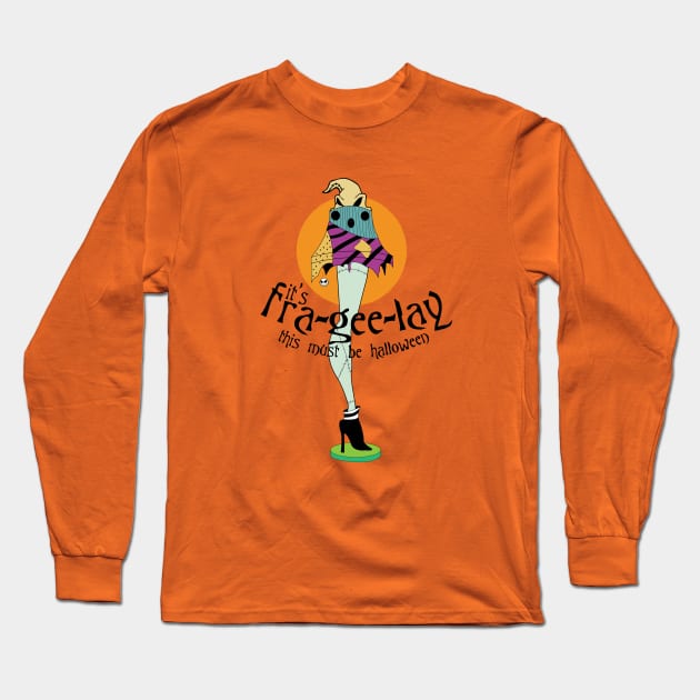 Fra-gee-lay Halloween Long Sleeve T-Shirt by GarBear Designs